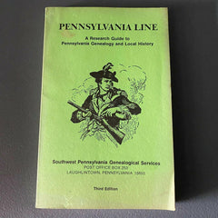 Pennsylvania Line A Research Guide to PA Genealogy and Local History 3rd ed